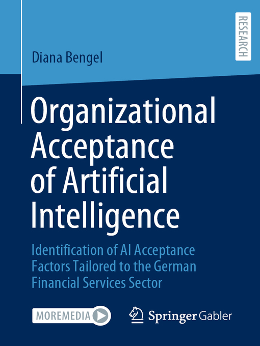 Title details for Organizational Acceptance of Artificial Intelligence by Diana Bengel - Available